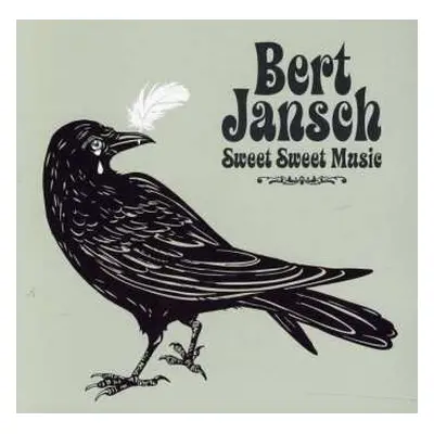 CD Bert Jansch: Sweet Sweet Music