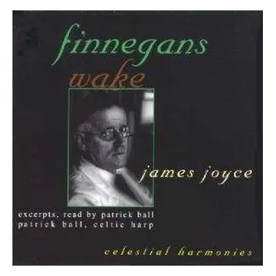 2CD Patrick Ball: Finnegans Wake - Excerpts Read By Patrick Ball