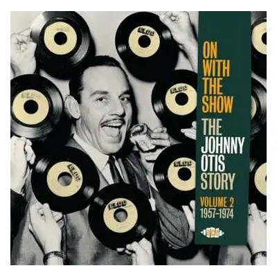 CD Johnny Otis: On With The Show (The Johnny Otis Story Volume 2 1957-1974)