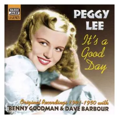 CD Peggy Lee: It's A Good Day (Original Recordings 1941 - 1950)