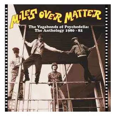 CD Miles Over Matter: The Vagabonds Of Psychedelia (The Anthology 1980 - 1982)