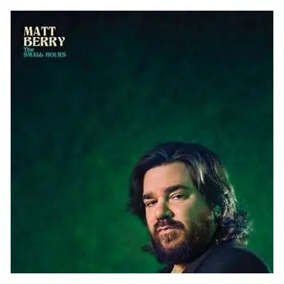 LP Matt Berry: The Small Hours LTD | CLR