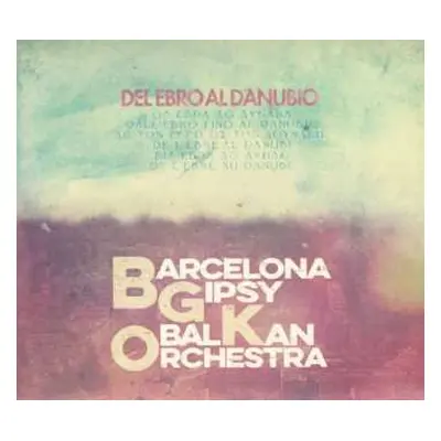 CD Barcelona Gipsy Klezmer Orchestra: Del Ebro Al Danubio