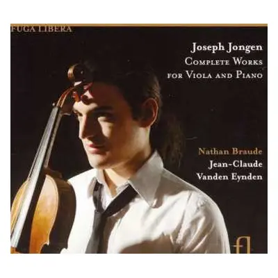 CD Joseph Jongen: Complete Works For Viola And Piano