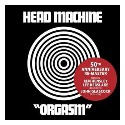 CD Head Machine: Orgasm - 50th Anniversary Re-Master