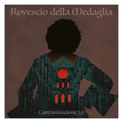 LP Il Rovescio Della Medaglia: Contaminazione 2.0 LTD