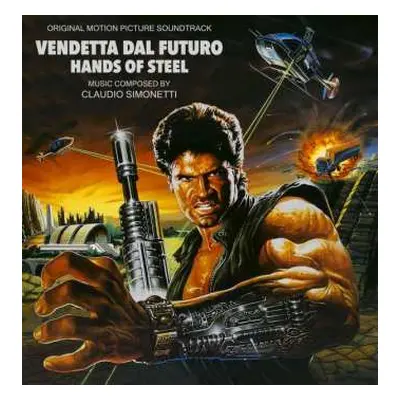 LP Claudio Simonetti: Vendetta Dal Futuro (Hands Of Steel) (Original Motion Picture Soundtrack) 