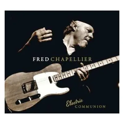 2CD Fred Chapellier: Electric Communion