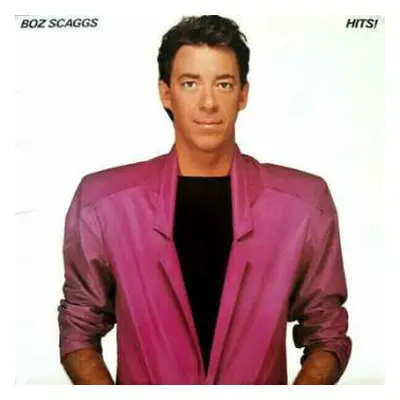 LP Boz Scaggs: Hits!