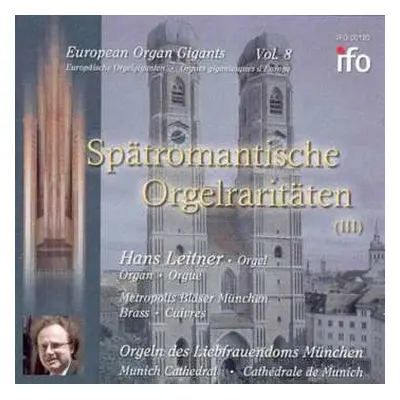 CD Viktor Keldorfer: Hans Leitner:spät-romantische Orgelraritäten Vol.3