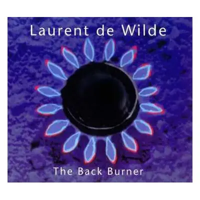 CD Laurent De Wilde: The Back Burner