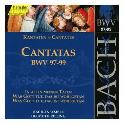 CD Johann Sebastian Bach: Cantatas BWV 97-99