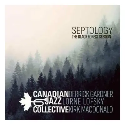 LP Canadian Jazz Collective: Septology -The Black Forest Session