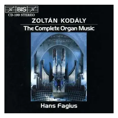 CD Zoltán Kodály: The Complete Organ Music