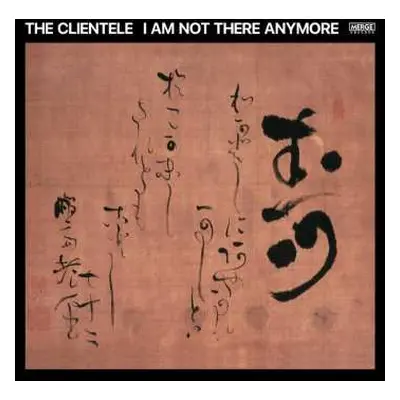 CD The Clientele: I Am Not There Anymore