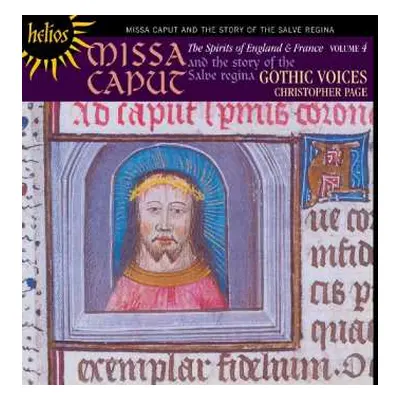 CD Gothic Voices: The Spirits Of England And France 4 - Missa Caput And The Story Of The Salve R