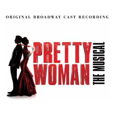 CD Various: Pretty Woman, The Musical (Original Broadway Cast Recording)