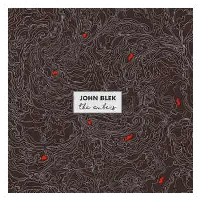 LP John Blek: The Embers