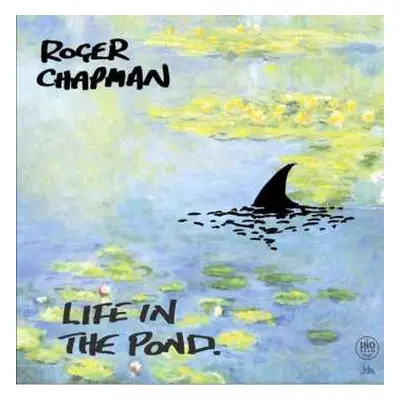 LP Roger Chapman: Life In The Pond