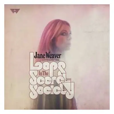 2LP Jane Weaver: Loops In The Secret Society LTD | CLR