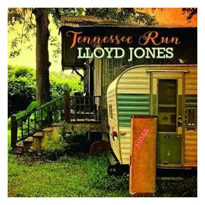 CD Lloyd Jones: Tennessee Run