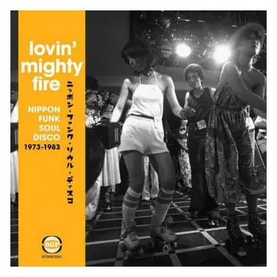 CD Various: Lovin' Mighty Fire (Nippon Funk • Soul • Disco 1973-1983)