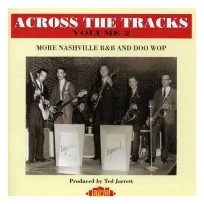 CD Various: Across the Tracks Volume 2: More Nashville R&B and Doo Wop