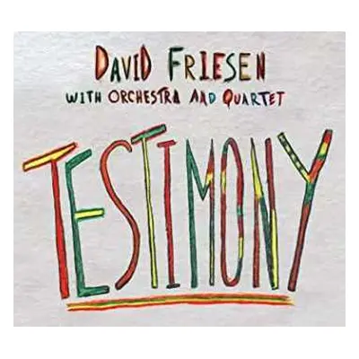 CD David Friesen With Orchestra And Quartet: Testimony