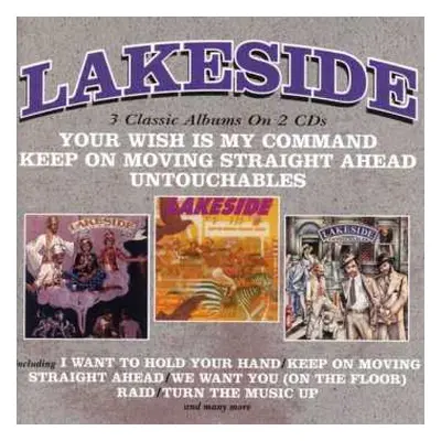 2CD Lakeside: Your Wish Is My Command / Keep On Moving Straight Ahead / Untouchables