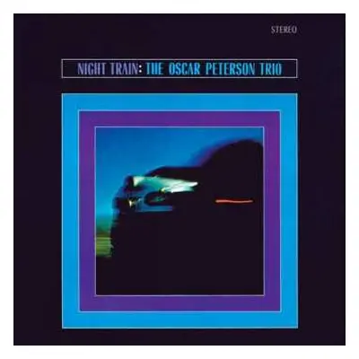 LP The Oscar Peterson Trio: Night Train LTD | CLR