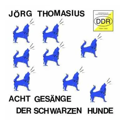 LP Jörg Thomasius: Acht Gesänge Der Schwarzen Hunde