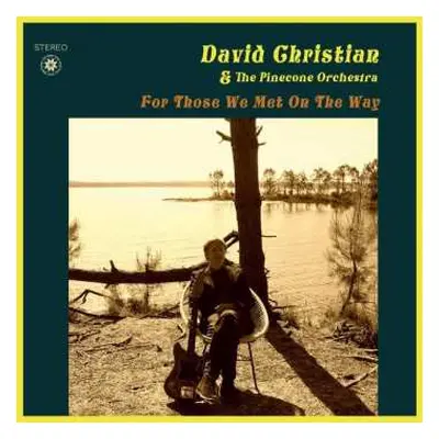 CD David Christian & The Pinecone Orchestra: For Those We Met On The Way