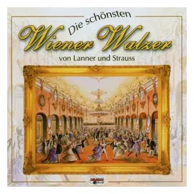 CD Various: Die Schönsten Wiener Walzer...