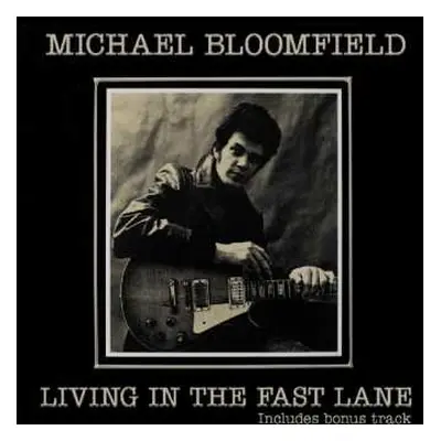 CD Mike Bloomfield: Living In The Fast Lane