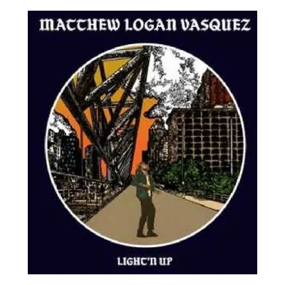 LP Matthew Logan Vasquez: Light'n Up