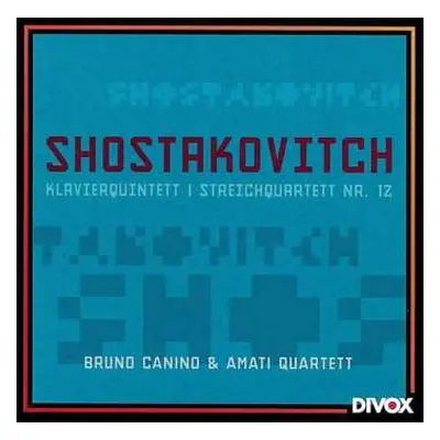 CD Dmitri Shostakovich: Shostakovitch -Klavierquitett/Streichquartett Nr.12