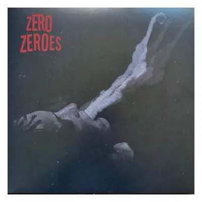 LP Zero Zeroes: Zero Zeroes CLR