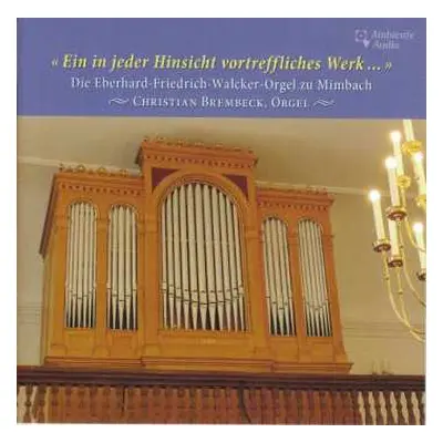 CD Franz Liszt: Die Eberhard-friedrich-walcker-orgel Zu Mimbach