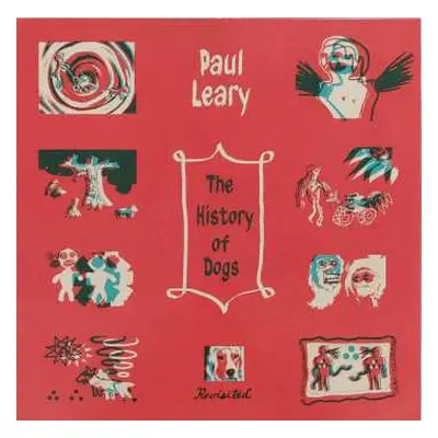 LP Paul Leary: The History of Dogs, Revisited LTD