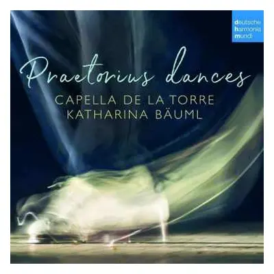 CD Michael Praetorius: Capella De La Torre - Praetorius Dances