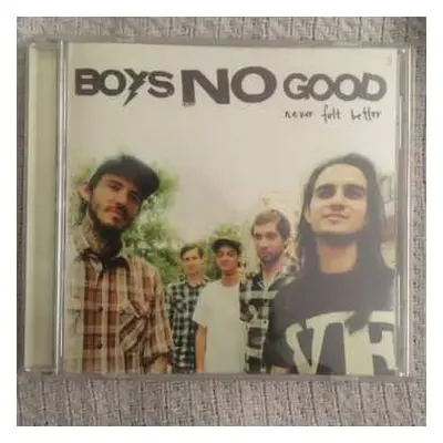 CD Boys No Good: Never Felt Better