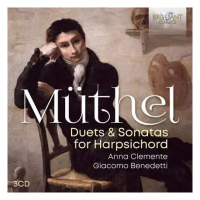 3CD Johann Gottfried Müthel: Duets & Sonatas For Harpsichord