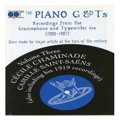 CD Cecile Chaminade: Recordings From The Gramophone & Typewriter Era Vol.3