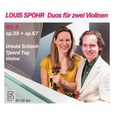 CD Louis Spohr: Duette Für Zwei Violinen Vol.II (Op.39 + Op.67)