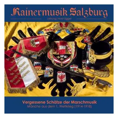 CD Rainermusik Salzburg: Vergessene Schätze Der Marschmusik