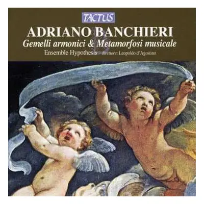 CD Adriano Banchieri: Gemelli Armonici & Metamorfosi Musicale