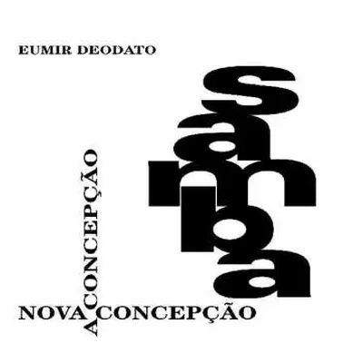 CD Eumir Deodato: Samba Nova Concepção