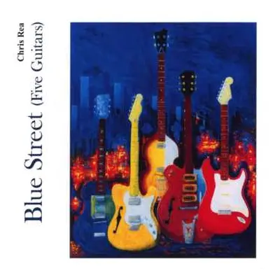 CD Chris Rea: Blue Street (five Guitars)