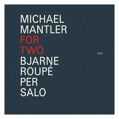 CD Michael Mantler: For Two