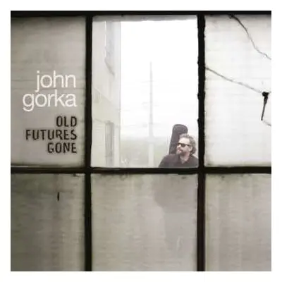 CD John Gorka: Old Futures Gone